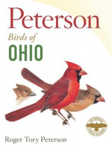 Peterson Field Guide to Birds of Ohio (Peterson Field Guides) - Roger Tory Peterson