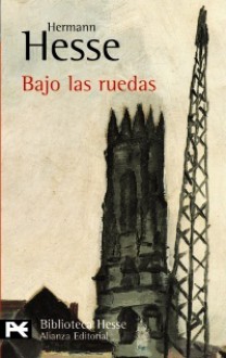 Bajo las ruedas - Hermann Hesse