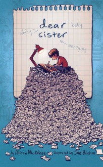 Dear Sister - Alison McGhee, Joe Bluhm