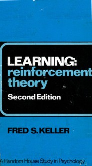 Learning: Reinforcement Theory - Fred Simmons Keller