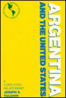 Argentina & the United States: A Conflicted Relationship - Akira Iriye