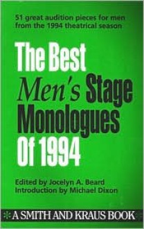 The Best Men's Stage Monologues of 1994 - Jocelyn A. Beard, Michael Bigelow Dixon