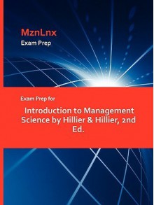 Exam Prep for Introduction to Management Science by Hillier & Hillier, 2nd Ed - MznLnx