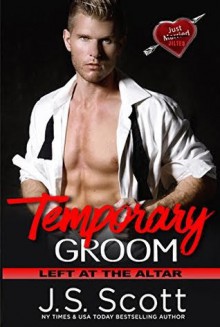 Temporary Groom - J.S. Scott