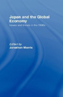 Japan and the Global Economy - J. Morris