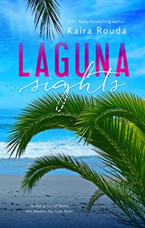 Laguna Sights (Laguna Beach Book 4) - Kaira Rouda