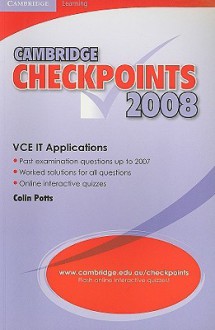 Cambridge Checkpoints VCE IT Applications - Colin Potts