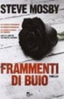 Frammenti di buio - Steve Mosby