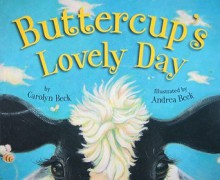 Buttercup's Lovely Day - Carolyn Beck, Andrea Beck