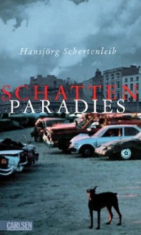 Schattenparadies - Hansjörg Schertenleib