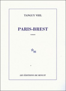 Paris-Brest - Tanguy Viel