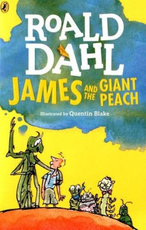 James and the Giant Peach - Roald Dahl, Quentin Blake