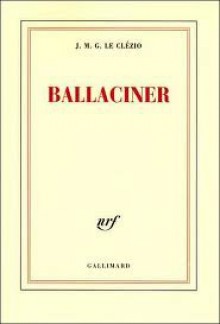 Ballaciner - J.M.G. Le Clézio