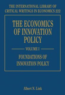 The Economics Of Innovation Policy - Albert N. Link