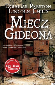 Miecz Gideona - Douglas Preston, Lincoln Child