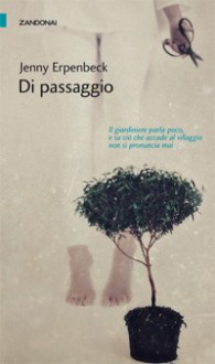 Di passaggio - Jenny Erpenbeck, Ada Vigliani