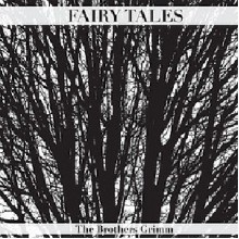 Grimms' Fairy Tales - Jacob Grimm,Wilhelm Grimm