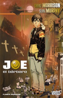 Joe el bárbaro - Sean Murphy, Grant Morrison