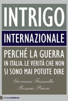 Intrigo internazionale - Giovanni Fasanella, Rosario Priore