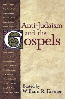 Anti-Judaism and the Gospels - William R. Farmer