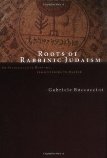 Roots of Rabbinic Judaism - Boccaccini