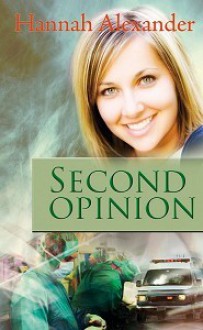 Second Opinion - Hannah Alexander, Nellie Keukelaar-van Rijsbergen