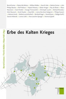 Erbe des Kalten Krieges - Bernd Greiner, Klaas Voß, Tim B. Müller