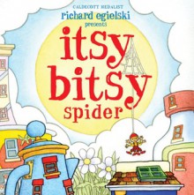 Itsy Bitsy Spider - Richard Egielski