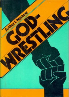 Godwrestling - Arthur Waskow