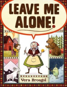 Leave Me Alone - Vera Brosgol, Vera Brosgol