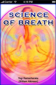 The Science of Breath - Yogi Ramacharaka