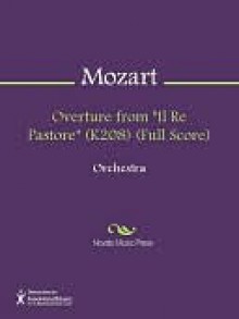 Overture from "Il Re Pastore" (K208) (Full Score) - Wolfgang Amadeus Mozart