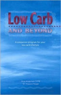 Low Carb and Beyond - Nina Anderson, Howard Peiper