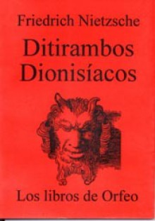 Ditirambos Dionisiacos - Friedrich Nietzsche