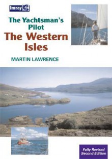 Western Isles (Yachtsmann's Pilot) - Martin Lawrence