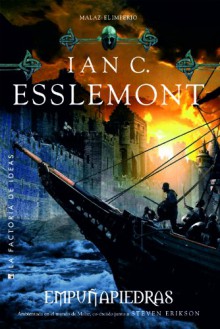 Empuñapiedras / Stonewielder (Spanish Edition) - Ian C. Esslemont