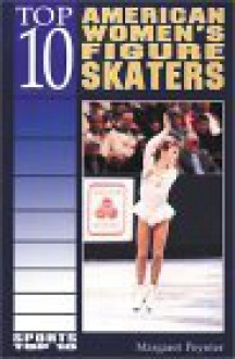 Top 10 American Women's Figure Skaters - Margaret Poynter