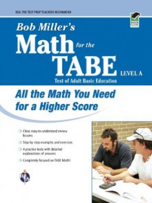 Bob Miller's Math for the TABE Level A (GED & TABE Test Preparation) - Bob Miller