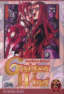 Jojo's Bizarre Adventure: Golden Wind, Tome 6 - Hirohiko Araki, 荒木 飛呂彦