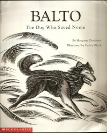 Balto: The dog who saved Nome - Margaret Davidson