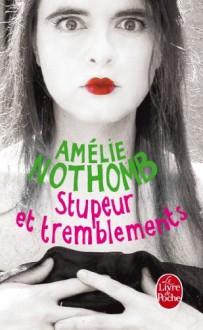 Stupeur et tremblements - Amélie Nothomb