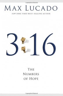 3:16: The Numbers of Hope - Max Lucado