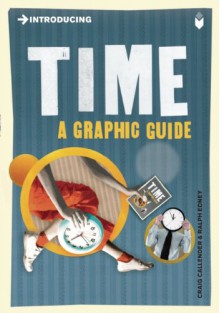 Introducing Time: A Graphic Guide - Craig Callender, Ralph Edney