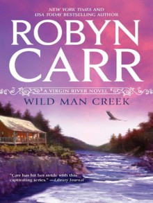 Wild Man Creek (Virgin River, #14) - Robyn Carr