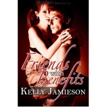 Friends with Benefits - Kelly Jamieson