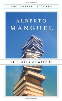 The City of Words - Alberto Manguel