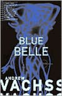 Blue Belle - Andrew Vachss