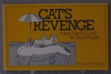 Cat's revenge: More than 101 uses for dead people - Philip Lief