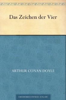 Das Zeichen der Vier - Arthur Conan Doyle