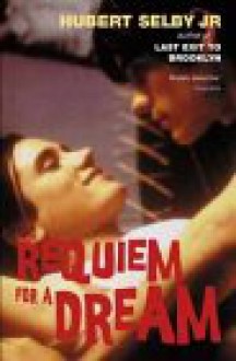 Requiem For a Dream - Hubert Selby Jr.